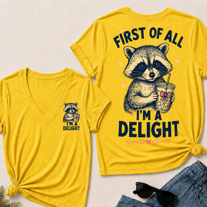 "First of All – I'm a Delight" V-Neck Tee