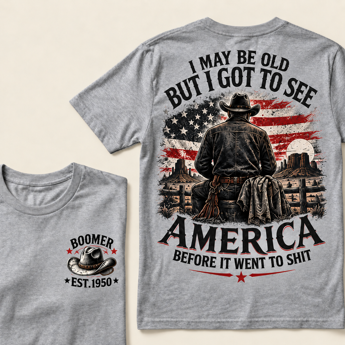 Boomer Est. 1950 T-Shirt, Vintage Western Cowboy Graphic Tee, "I May Be Old But I Got To See America" Back Print