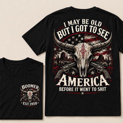 Boomer Est. 1950 T-Shirt, Vintage Western America Graphic Tee, "I May Be Old But I Got To See America" Back Print