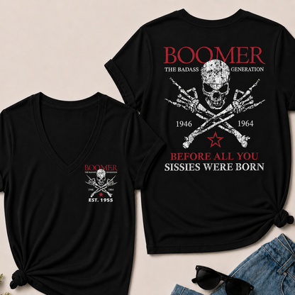 BOOMER The Badass Generation Before All You Sissies Were Born Custom EST.Year V-Neck Tee