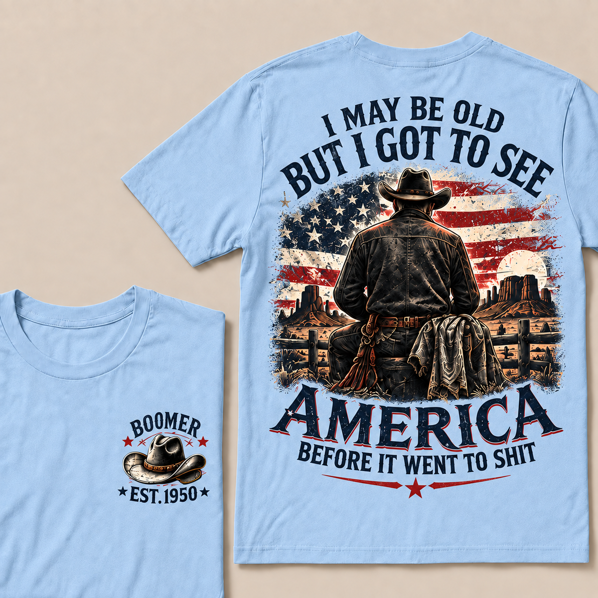 Boomer Est. 1950 T-Shirt, Vintage Western Cowboy Graphic Tee, "I May Be Old But I Got To See America" Back Print