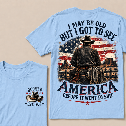 Boomer Est. 1950 T-Shirt, Vintage Western Cowboy Graphic Tee, "I May Be Old But I Got To See America" Back Print